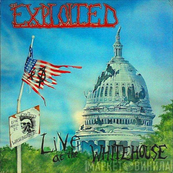  The Exploited  - Live At The Whitehouse