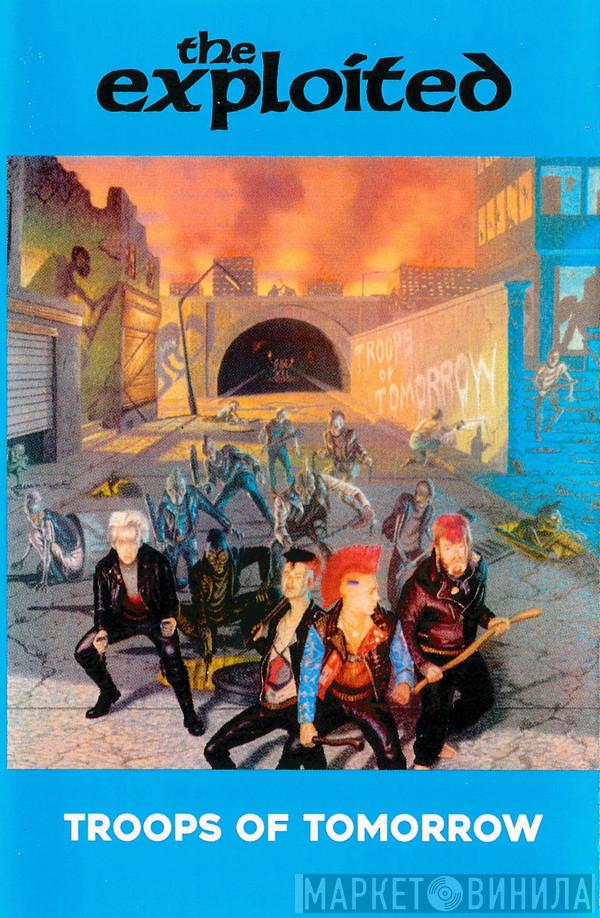 The Exploited - Troops Of Tomorrow