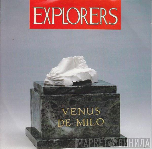 The Explorers  - Venus De Milo