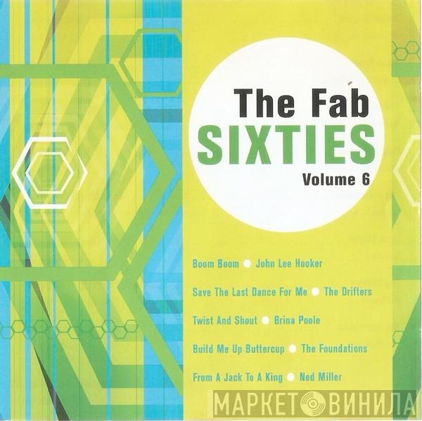  - The Fab Sixties Volume 6