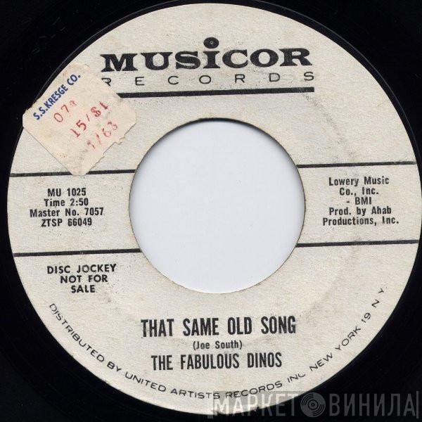 The Fabulous Dinos - That Same Old Song / Where Have You Been