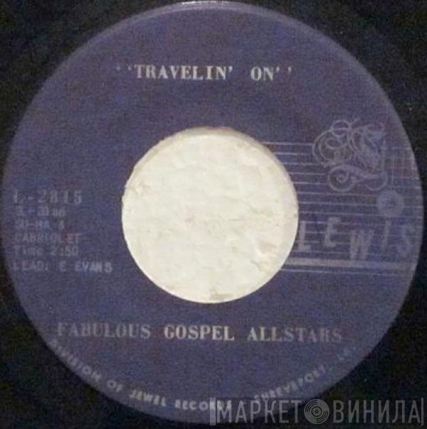 The Fabulous Gospel Allstars - Travelin' On / Heavy Load