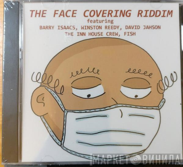  - The Face Covering Riddim
