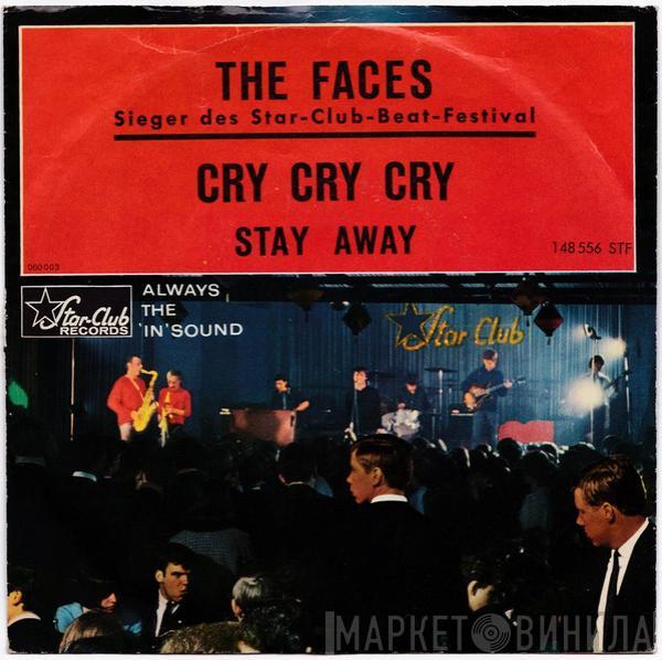 The Faces  - Cry, Cry, Cry / Stay Away