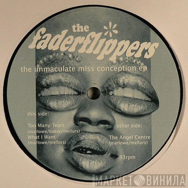 The Faderflippers - The Immaculate Miss Conception EP