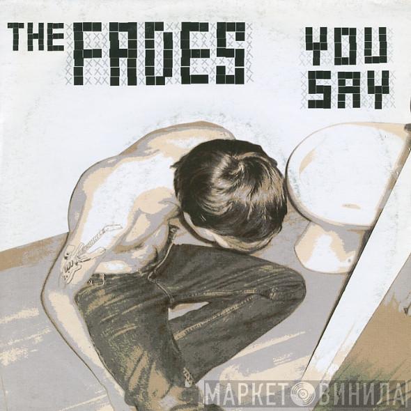 The Fades - You Say