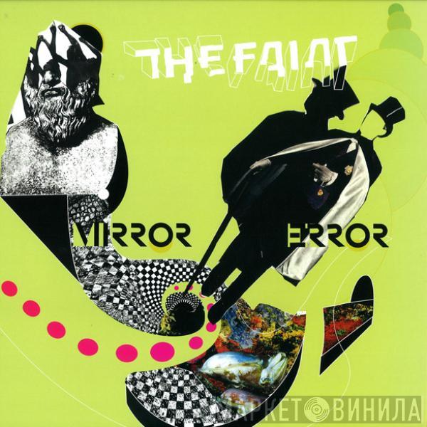 The Faint - Mirror Error