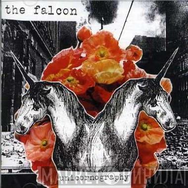 The Falcon  - Unicornography