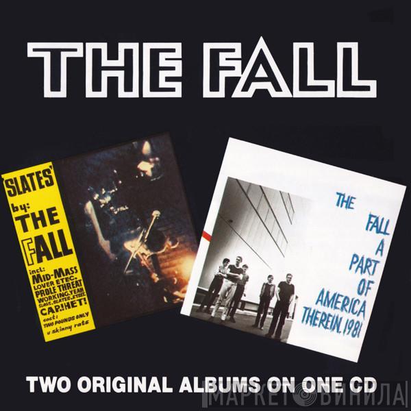  The Fall  - Slates / A Part Of America Therein, 1981