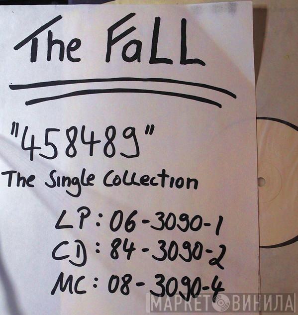  The Fall  - 458489 A Sides