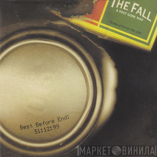 The Fall - A Past Gone Mad