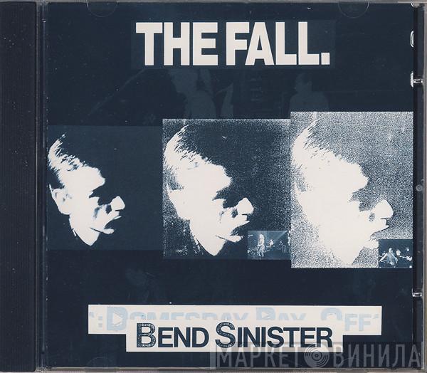  The Fall  - Bend Sinister