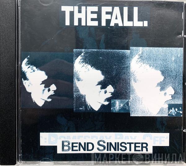  The Fall  - Bend Sinister