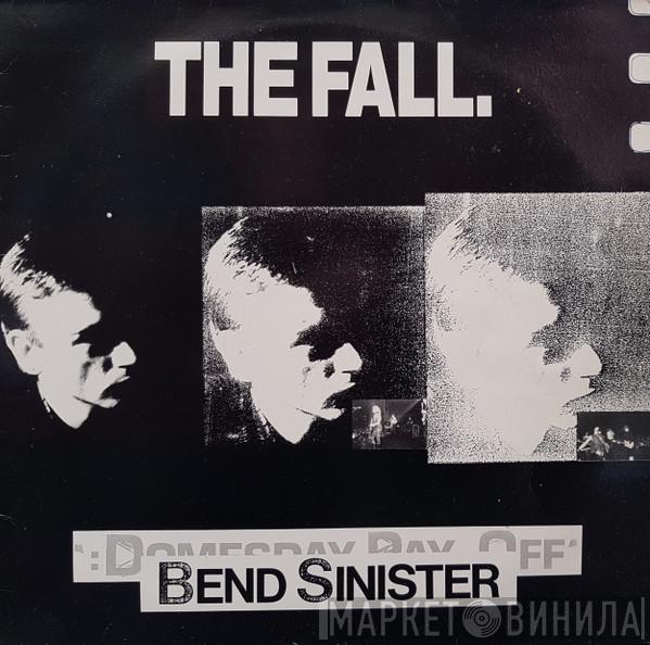  The Fall  - Bend Sinister