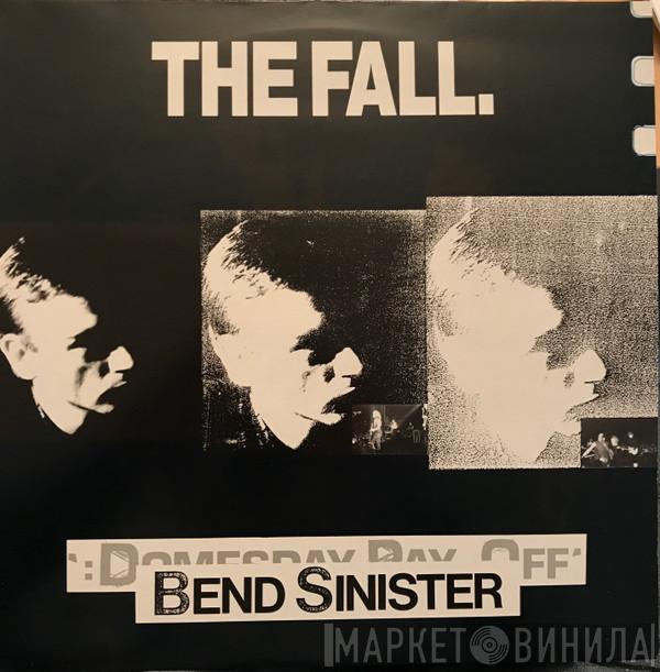  The Fall  - Bend Sinister