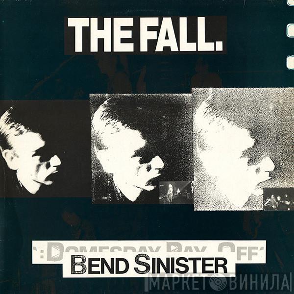  The Fall  - Bend Sinister