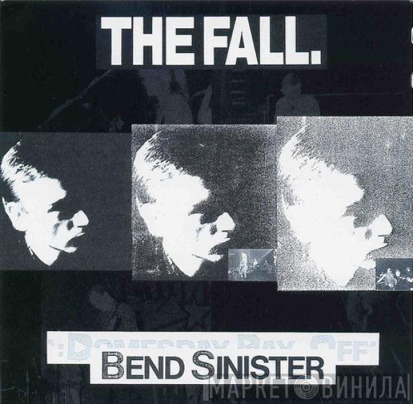  The Fall  - Bend Sinister