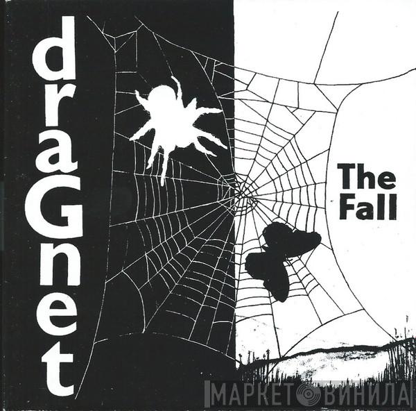  The Fall  - Dragnet