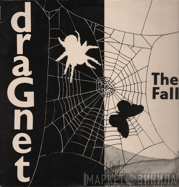  The Fall  - Dragnet