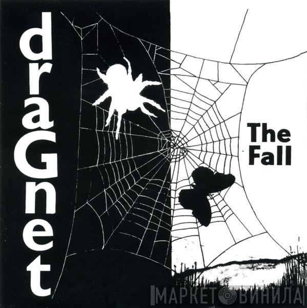 The Fall - Dragnet