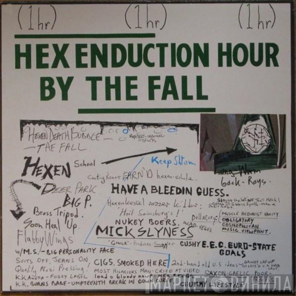  The Fall  - Hex Enduction Hour