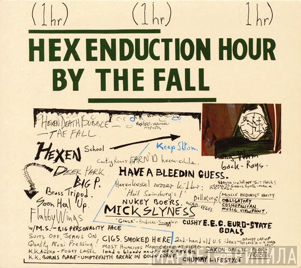  The Fall  - Hex Enduction Hour