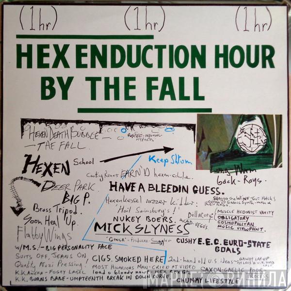  The Fall  - Hex Enduction Hour
