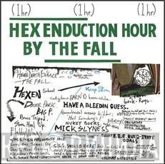  The Fall  - Hex Enduction Hour