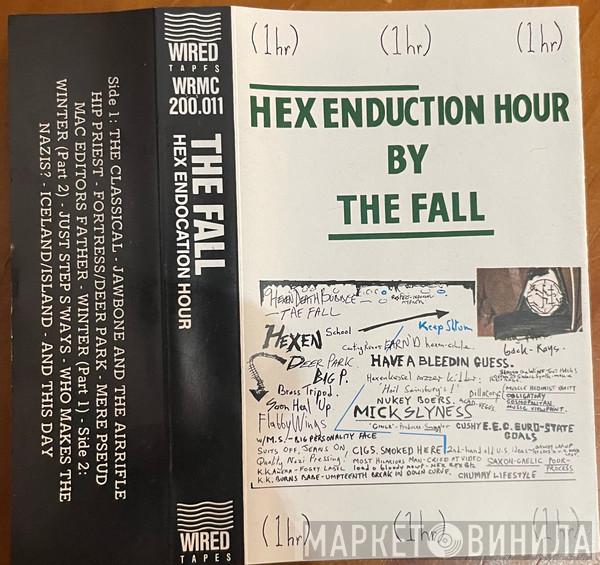  The Fall  - Hex Enduction Hour