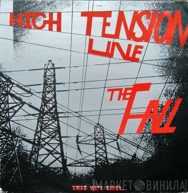  The Fall  - High Tension Line