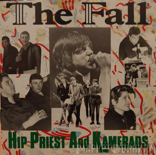 The Fall  - Hip Priest And Kamerads