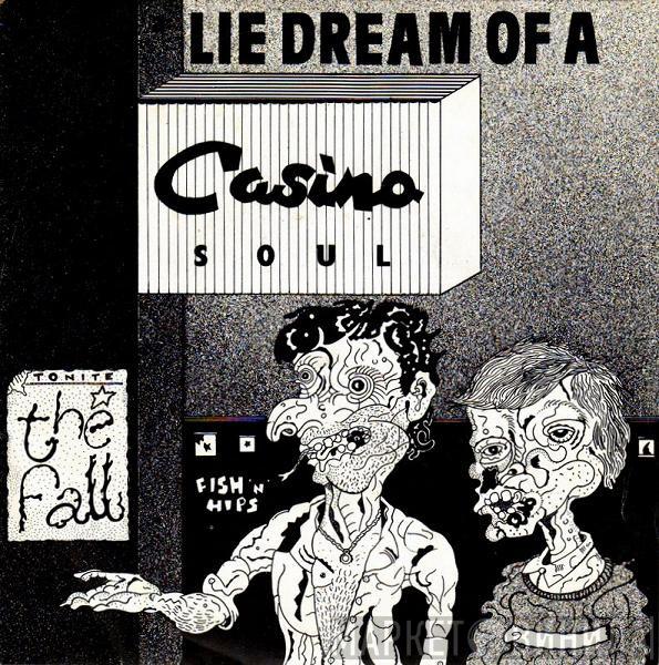  The Fall  - Lie Dream Of A Casino Soul