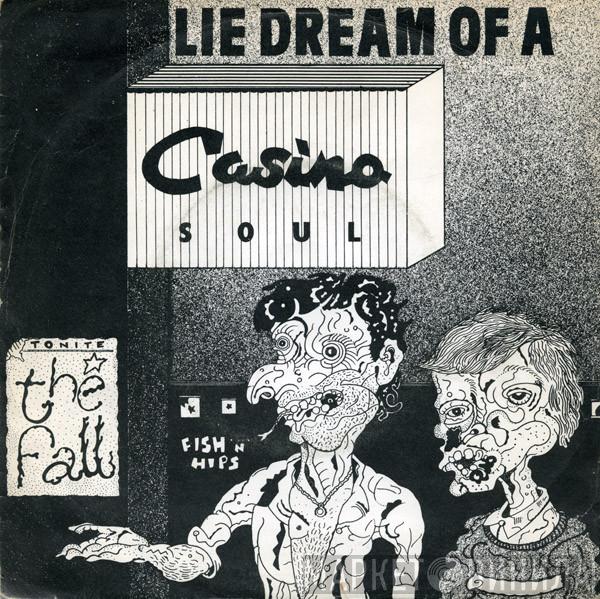  The Fall  - Lie Dream Of A Casino Soul