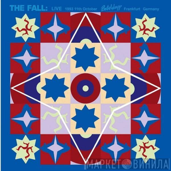 The Fall - Live 1993 11th October Batschkapp Frankfurt Germany