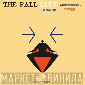  The Fall  - Live At The Assembly Rooms, Derby 1994