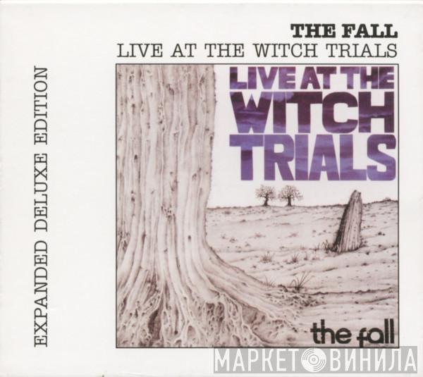  The Fall  - Live At The Witch Trials