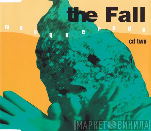 The Fall - Masquerade