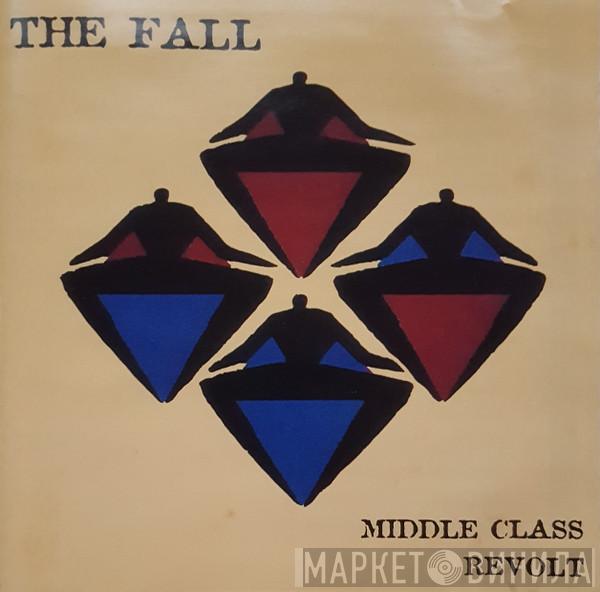  The Fall  - Middle Class Revolt