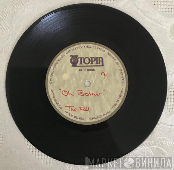  The Fall  - Oh! Brother
