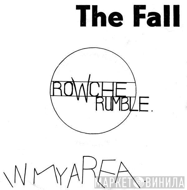 The Fall - Rowche Rumble / In My Area
