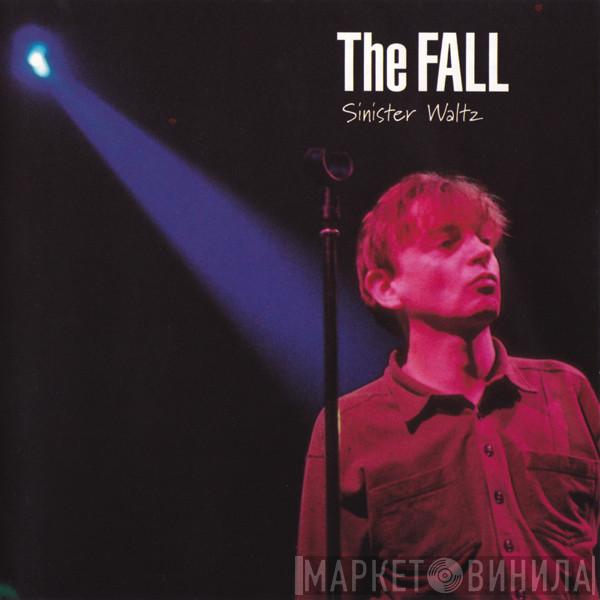  The Fall  - Sinister Waltz