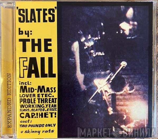  The Fall  - Slates