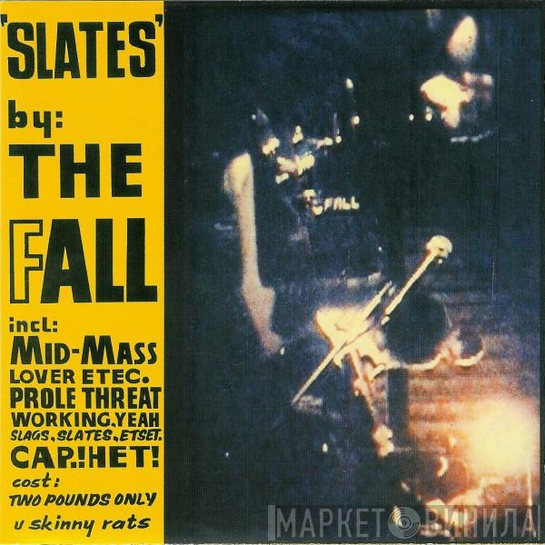 The Fall - Slates