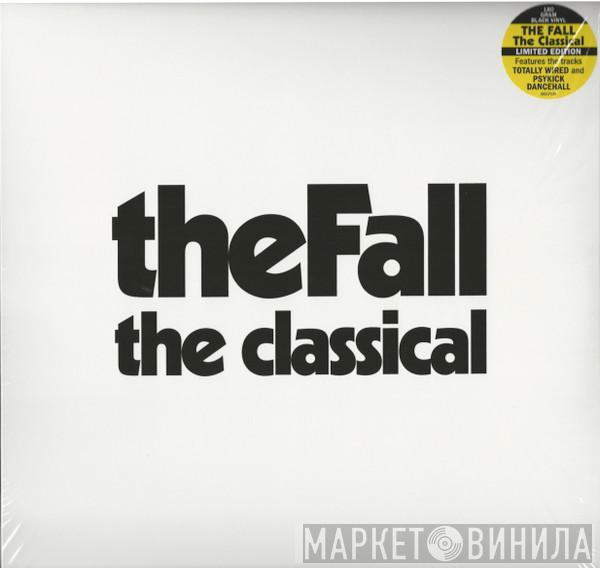 The Fall - The Classical