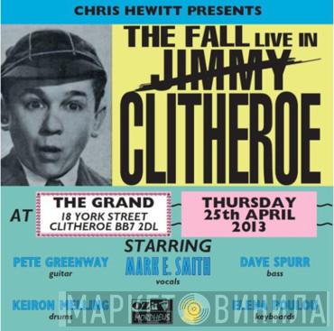  The Fall  - The Fall Live In Clitheroe