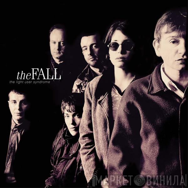 The Fall - The Light User Syndrome