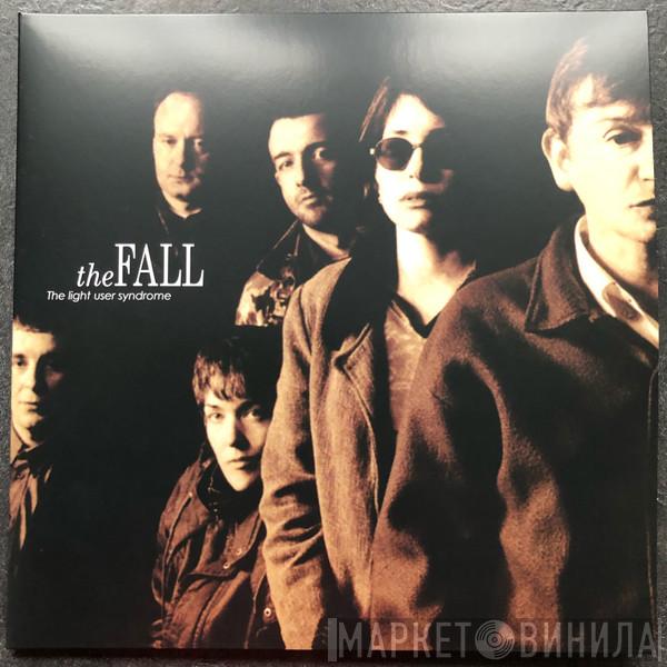  The Fall  - The Light User Syndrome