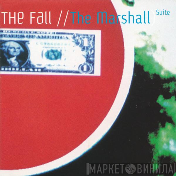  The Fall  - The Marshall Suite