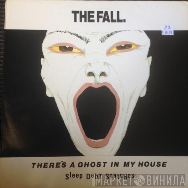 The Fall - There's A Ghost In My House