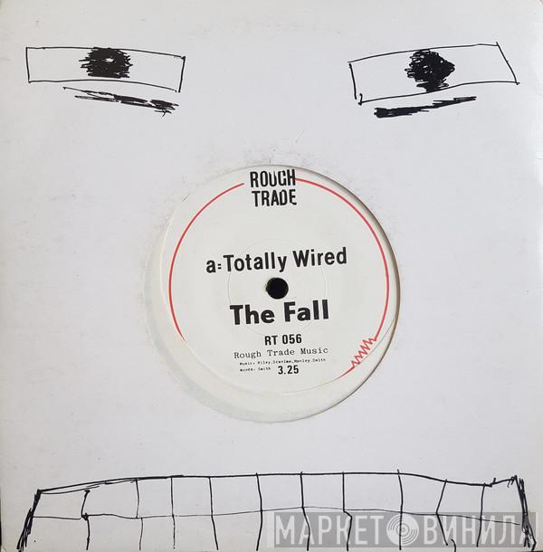 The Fall - Totally Wired